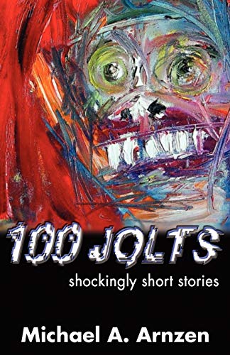 Stock image for 100 Jolts: Shockingly Short Stories for sale by Half Price Books Inc.