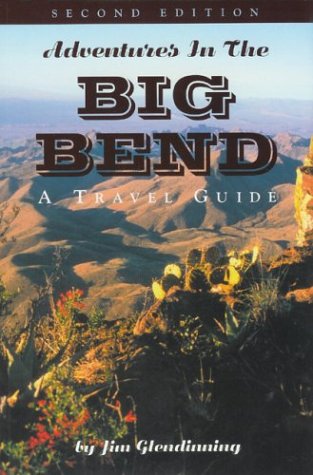 Stock image for Adventures in the Big Bend: A Travel Guide for sale by Jenson Books Inc