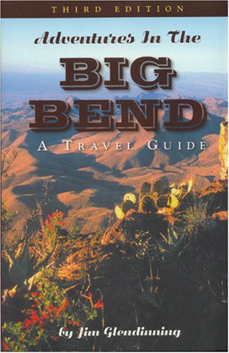 Stock image for Adventures in the Big Bend: A Travel Guide for sale by Lazy S Books