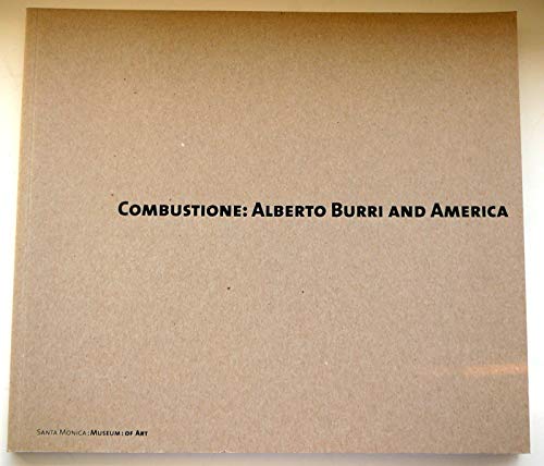 Stock image for Combustione: Alberto Burri and America for sale by W. Lamm