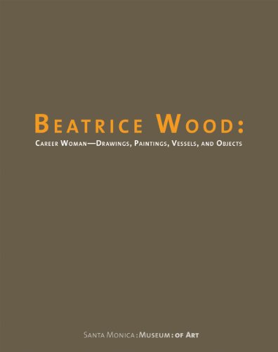 Stock image for Beatrice Wood: Career Woman: Drawings, Paintings, Vessels, and Objects for sale by GF Books, Inc.