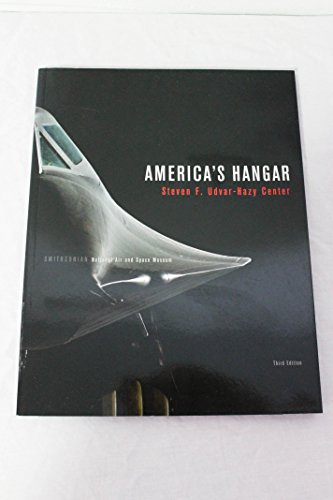 Imagen de archivo de Americas Hangar - Steven F. Udvar-Hazy Center a la venta por Gulf Coast Books