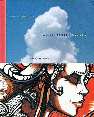 Beispielbild fr White Fluffy Clouds : Found Inspiration Moving Forward zum Verkauf von Half Price Books Inc.