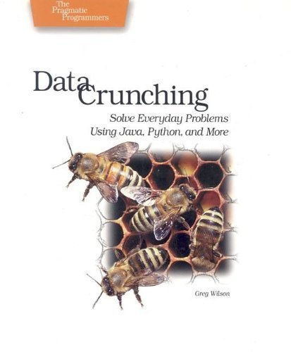 9780974514079: Data Crunching: Solve Everyday Problems Using Java, Python, and more.