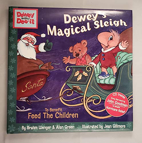 Dewey's Magical Sleigh (9780974514352) by Brahm Wenger; Alan Green