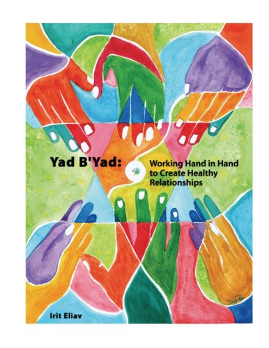 Stock image for Yad B'Yad: Working Hand in Hand to Create Healthy Relationships for sale by SecondSale