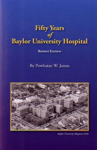 Imagen de archivo de Fifty Years of Baylor Hospital [Reprint Edition] a la venta por HPB-Ruby