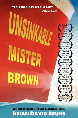 Stock image for Unsinkable Mister Brown: Cruise Confidential for sale by HPB-Ruby