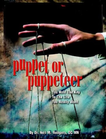 Stock image for Puppet or Puppeteer: You Hold the Key to the Life You Really Want for sale by HPB-Red