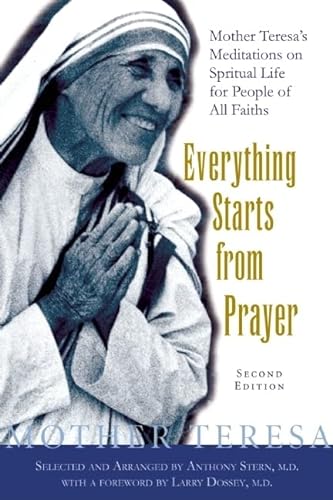 Beispielbild fr Everything Starts from Prayer : Mother Teresa's Meditations on Spiritual Life for People of All Faiths zum Verkauf von Better World Books