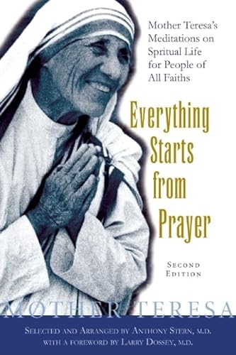 Imagen de archivo de Everything Starts From Prayer: Mother Teresa's Meditations on Spiritual Life for People of All Faiths a la venta por SecondSale