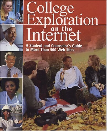 Stock image for College Exploration on the Internet: A Student and Counselor's Guide to More than 500 Web Sites for sale by HPB-Red