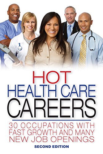 Beispielbild fr Hot Health Care Careers, 2nd Ed : 30 Jobs with Fast Growth and Many New Job Openings zum Verkauf von Better World Books