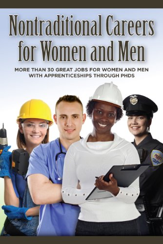 Stock image for Nontraditional Careers for Women and Men: More Than 30 Great Jobs for Women and Men With Apprenticeships Through Phds for sale by HPB-Emerald