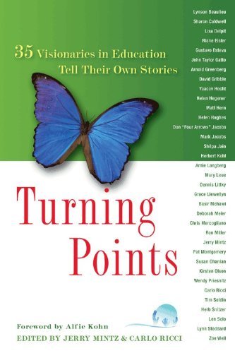 Stock image for Turning Points: 35 Visionaries in Education Tell Their Own Stories for sale by ThriftBooks-Atlanta