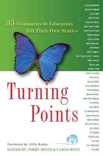 9780974525259: Turning Points: 35 Visionaries in Education Tell Their Own Storires