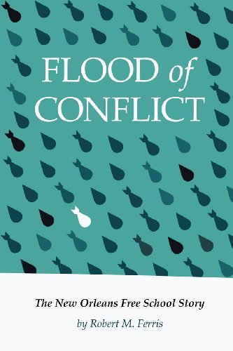 Stock image for Flood of Conflict: The Story of the New Orleans Free School for sale by ThriftBooks-Atlanta