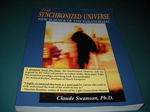 Stock image for The Synchronized Universe: New Science of the Paranormal for sale by Goodwill Southern California