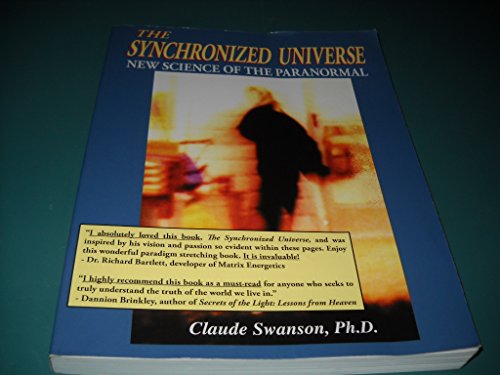 9780974526126: The Synchronized Universe: New Science of the Paranormal