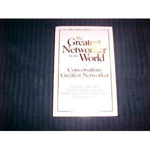 Beispielbild fr The Greatest Networker in the World and Conversations with the Greatest Networker zum Verkauf von Robinson Street Books, IOBA