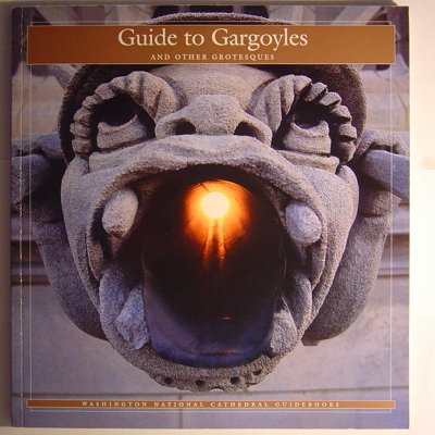 9780974529905: Guide to Gargoyles and Other Grotesques by Wendy True Gasch (2003-08-02)