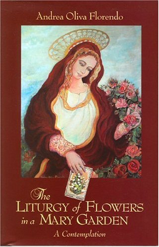 9780974531458: Liturgy Of Flowers In A Mary Garden