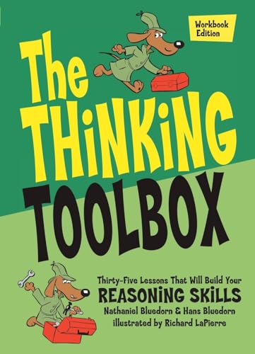 Imagen de archivo de The Thinking Toolbox: Thirty-Five Lessons That Will Build Your Reasoning Skills a la venta por GreatBookPrices