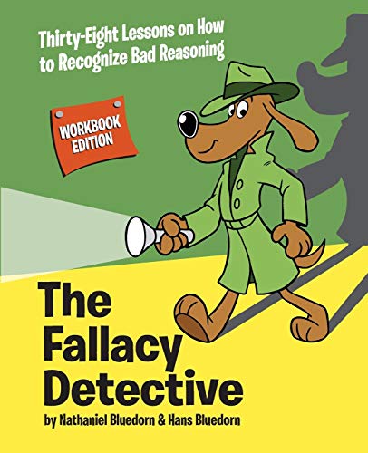Beispielbild fr The Fallacy Detective: Thirty-Eight Lessons on How to Recognize Bad Reasoning zum Verkauf von SecondSale