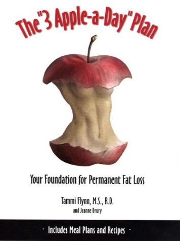 9780974532004: The 3 Apple-A-Day Plan: Your Foundation for Permanent Fat Loss