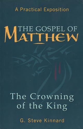 Stock image for The Gospel of Matthew, the Crowning of the King for sale by ThriftBooks-Atlanta