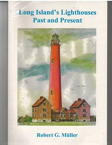 Imagen de archivo de Long Island's Lighthouses: Past and Present a la venta por Decluttr