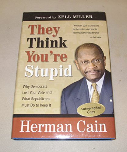 Beispielbild fr They Think You're Stupid : Why Democrats Lost Your Vote and What Republicans Must Do to Keep It zum Verkauf von Better World Books