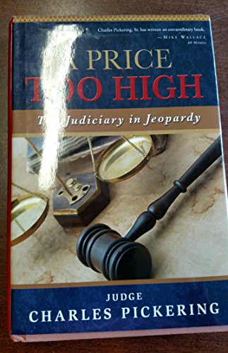 Stock image for A Price Too High: The Judiciary in Jeopardy for sale by ThriftBooks-Dallas
