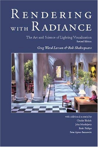 9780974538105: Rendering With Radiance: The Art And Science Of Lighting Visualization