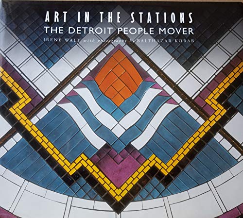 Imagen de archivo de Art in the Stations : The Detroit People Mover a la venta por Better World Books