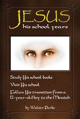 Stock image for Jesus, His School Years for sale by Christian Book Store