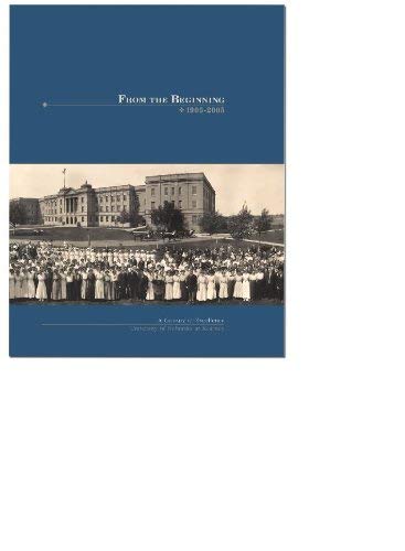 Stock image for From the Beginning 1905-2005 ; A Century of Excellence University of Nebraska at Kearney [SIGNED By AUTHORS] for sale by Sierra Rose Antiques