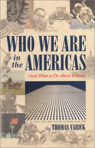 Who We Are In The Americas (And What To Do About It Now) (9780974541600) by Varick, Thomas