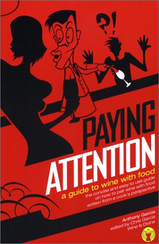 Stock image for Paying Attention: A Guide to Wine with Food for sale by HPB-Ruby