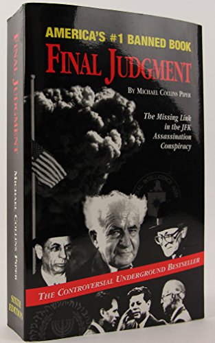 9780974548401: Final Judgment: The Missing Link in the JFK Assassination Conspiracy by Michael Collins Piper (2004) Paperback