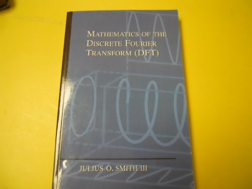 Stock image for Mathematics of the Discrete Fourier Transform (DFT) for sale by Bookmans