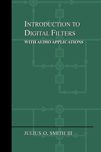 9780974560717: Introduction to Digital Filters: with Audio Applications