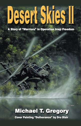 9780974562452: Desert Skies II: Story Of Warriors In Operation Iraqi Freedom