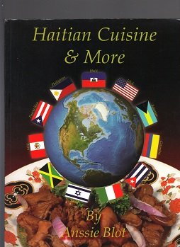 9780974563305: Haitian Cuisine and More [Paperback] by Anssie Blot