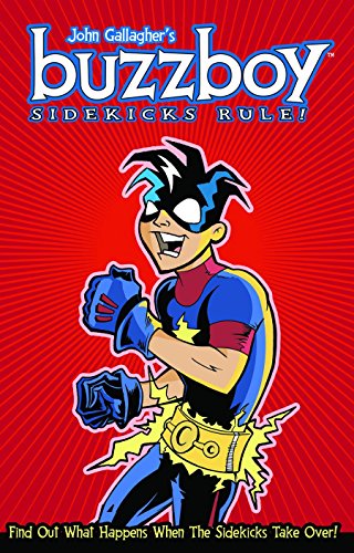Imagen de archivo de Buzzboy: Sidekicks Rule! a la venta por Decluttr