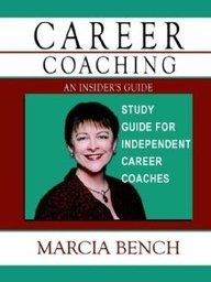Beispielbild fr Career Coaching: An Insider's Guide - Study Guide for Independent Career Coaches zum Verkauf von ThriftBooks-Atlanta