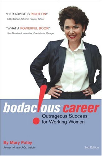 Beispielbild fr Bodacious! Career: Outrageous Success for Working Women zum Verkauf von Hastings of Coral Springs