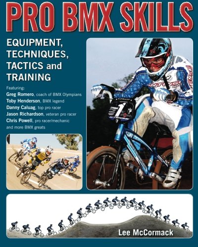 Imagen de archivo de Pro BMX Skills: Equipment, techniques, tactics and training a la venta por Books of the Smoky Mountains