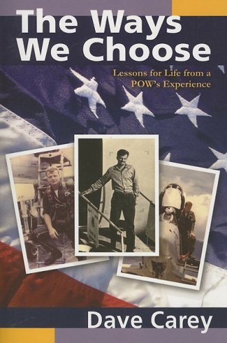 Stock image for The Ways We Choose: Lessons for Life from a POW's Experience for sale by HPB-Movies