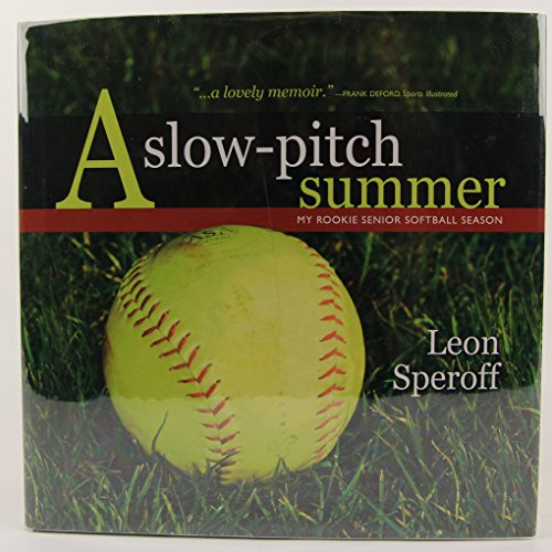 9780974568690: A Slow-pitch Summer: My Rookie Senior Softball Season